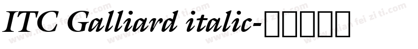 ITC Galliard italic字体转换